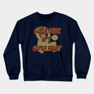 super dunk not super heart Crewneck Sweatshirt